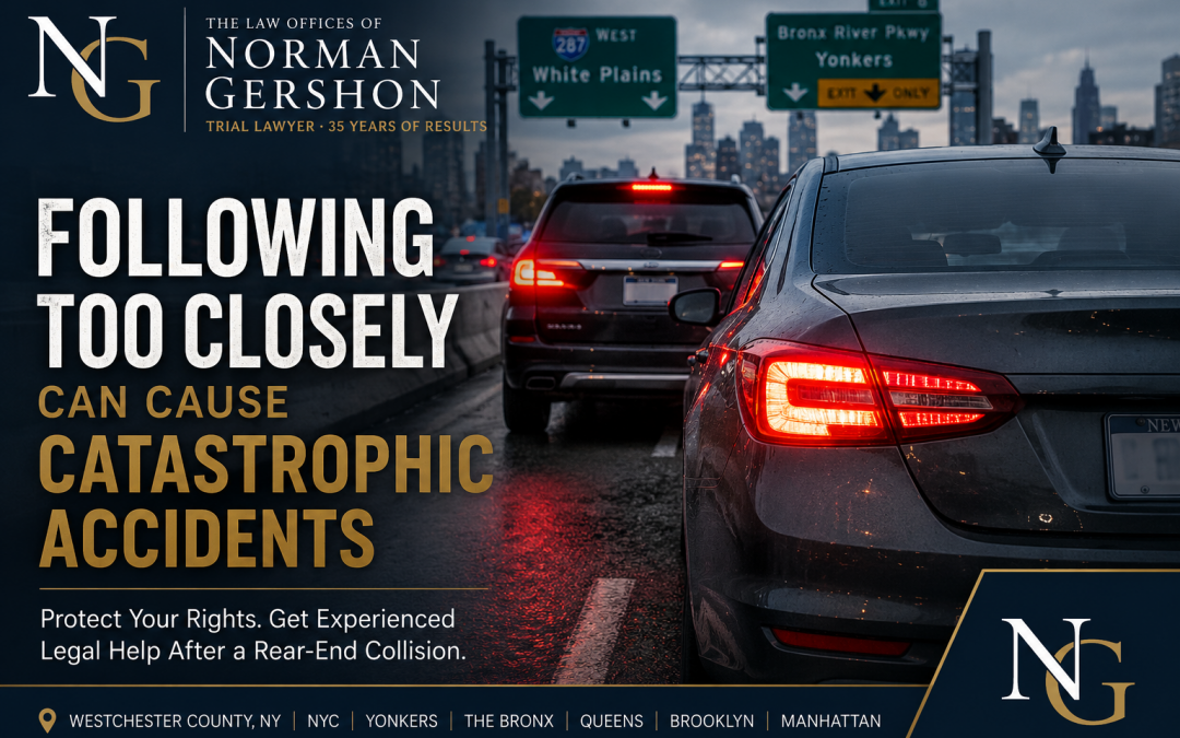 Following Too Closely Can Cause Catastrophic Accidents in Westchester County and NYC